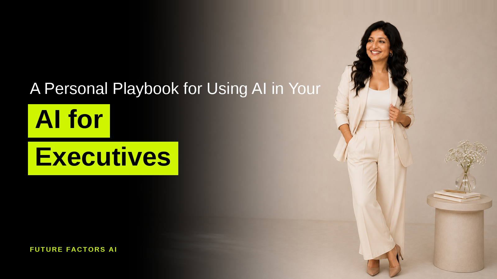 AI for Executives: A Personal Playbook for Using AI in Your Own Role