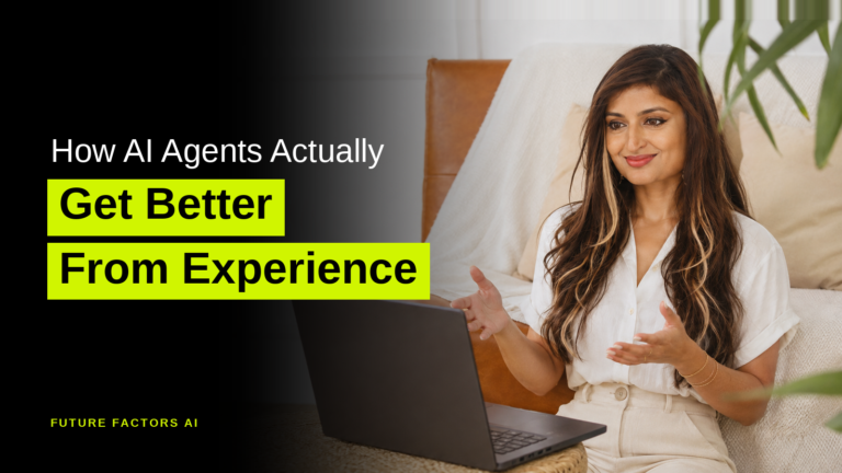 How AI Agents Actually Get Better From Experience - Sana Mian, Future Factors AI
