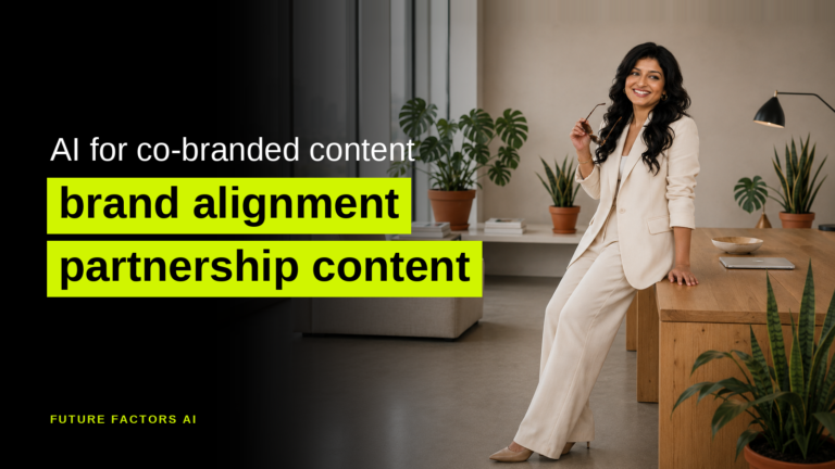AI for co-branded content brand alignment partnership content - Hina Mian, Future Factors AI