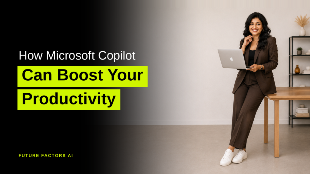 How Microsoft Copilot Can Boost Your Productivity - Hina Mian, Future Factors AI