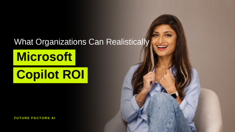 What Organizations Can Realistically Microsoft Copilot ROI - Sana Mian, Future Factors AI