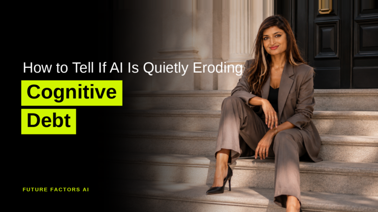 How to Tell If AI Is Quietly Eroding Cognitive Debt - Sana Mian, Future Factors AI