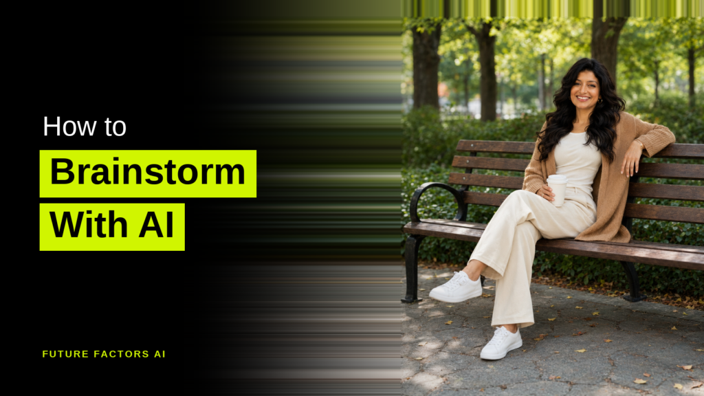How to Brainstorm With AI - Hina Mian, Future Factors AI
