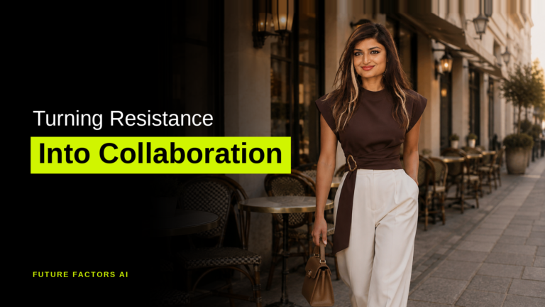 Turning Resistance Into Collaboration - Sana Mian, Future Factors AI