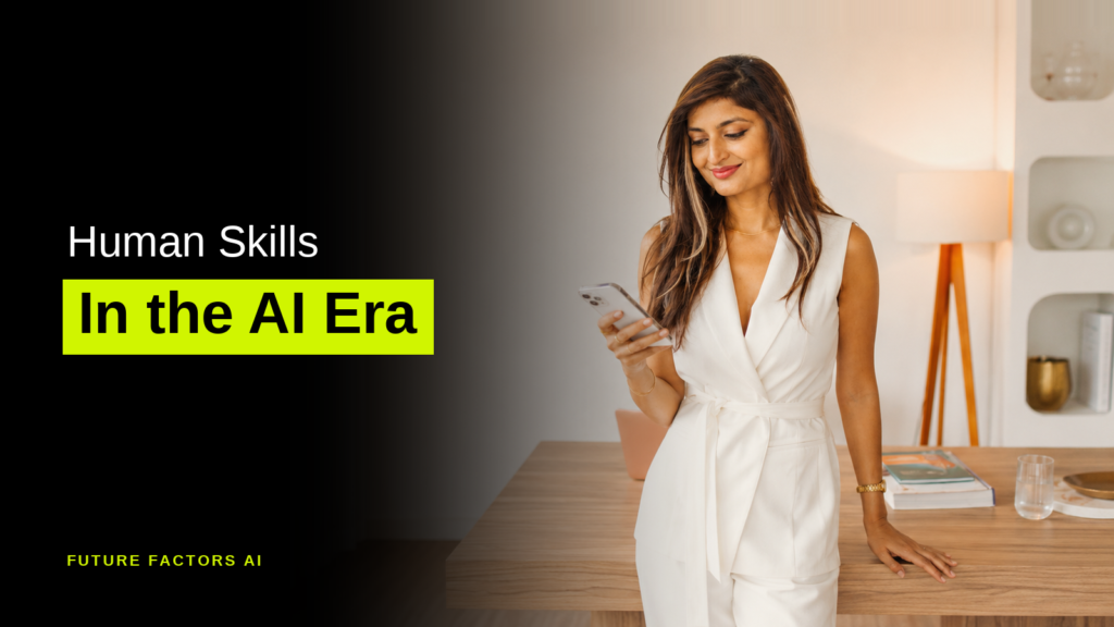 Human Skills In the AI Era - Sana Mian, Future Factors AI