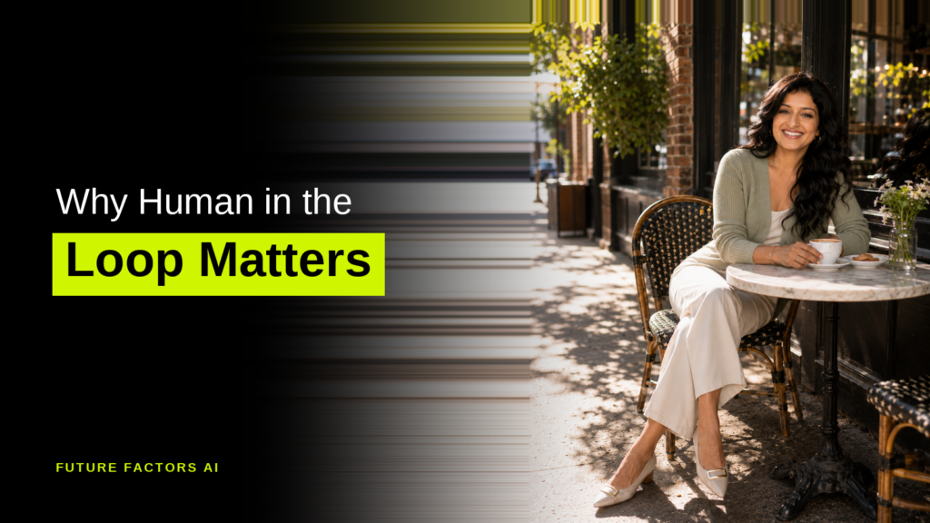 Why Human in the Loop Matters - Hina Mian, Future Factors AI