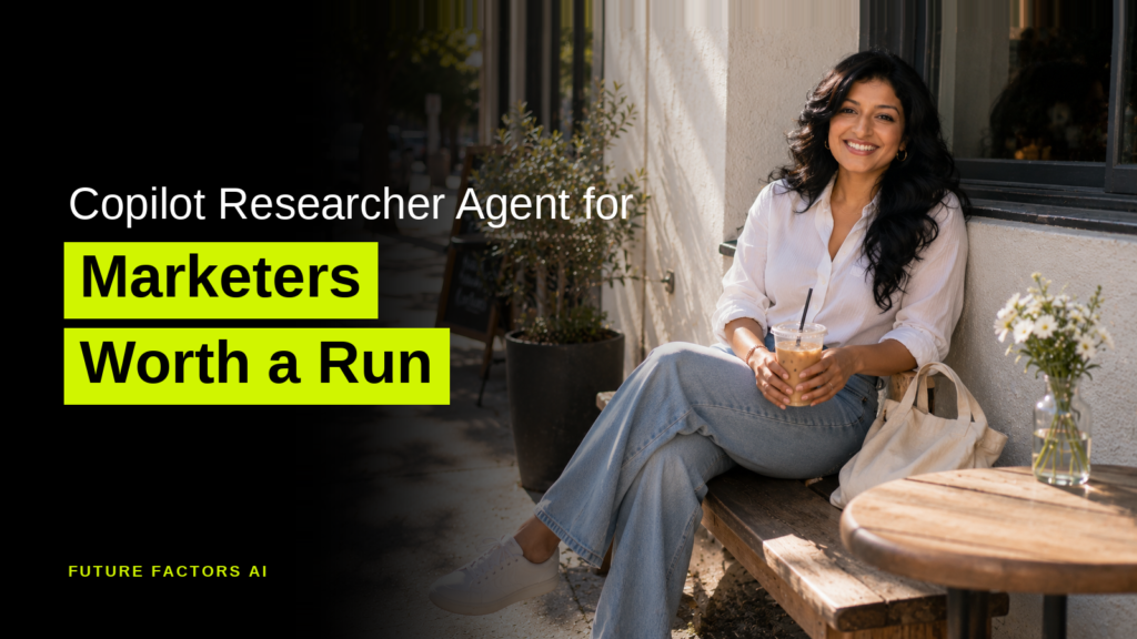 Copilot Researcher Agent for Marketers Worth a Run - Hina Mian, Future Factors AI