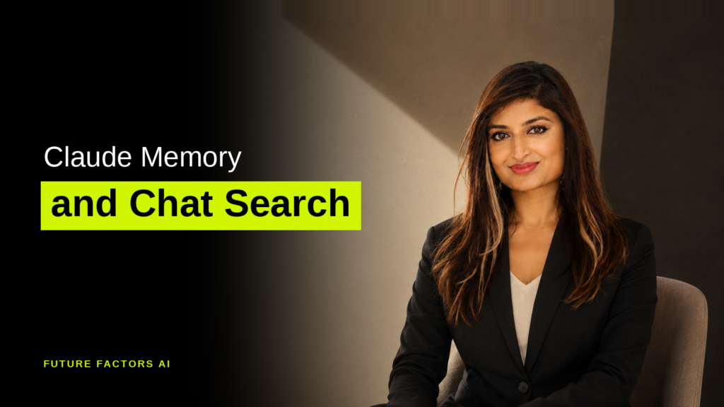 Claude Memory and Chat Search - Sana Mian, Future Factors AI